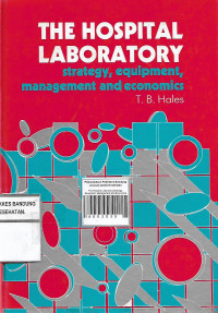 The Hospital Laboratory Strategy, Equipment, Management And Economics