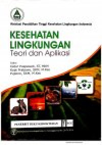 Kesehatan lingkungan : teori dan aplikasi