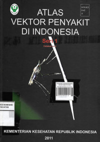 Atlas Vektor Penyakit Di Indonesia Seri 1