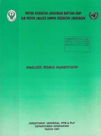 Proyek Kesehatan Lingkungan Bantuan UNDP Sub Proyek Analisis Dampak Kesehatan Lingkungan : Analisis Risiko Kuantitatif
