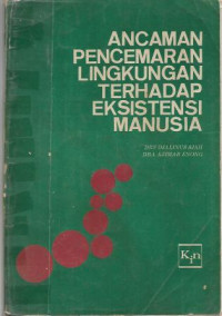 Ancaman Pencemaran Lingkungan Terhadap Eksistensi manusia