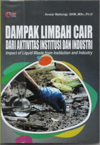 Dampak Limbah Cair Dari Aktivitas Institusi dan Industri : Impact of Liquid Waste from Institution and Industry