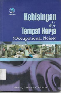 Kebisingan di Tempat Kerja (Occupational Noise)