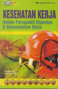 Kesehatan Kerja Dalam Perspektif Hiperkes & Keselamatan Kerja