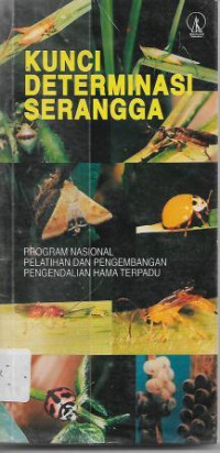 Kunci Determinasi Serangga : Program Nasional Pelatihan dan Pengembangan Pengendalian Hama Terpadu