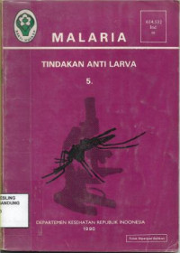 Malaria : Tindakan Anti Larva 5.