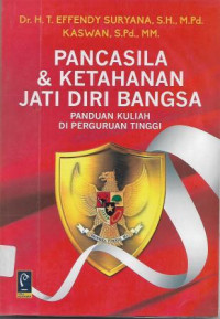 Pancasila & Ketahanan Jati Diri Bangsa : Panduan Kuliah di Perguruan Tinggi