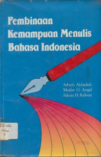 Pembinaan Kemampuan Menulis Bahasa Indonesia