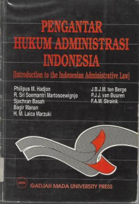 Pengantar Hukum Administrasi Indonesia (Introduction to the Indonesian Administrative Law)