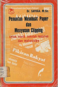 Penuntun Membuat Paper dan Menyusun Clipping : Untuk Murid Sekolah Lanjutan dan Mahasiswa