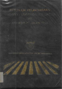 Petunjuk Pelaksanaan Undang-Undang Lalu Lintas dan Angkutan Jalan 1993