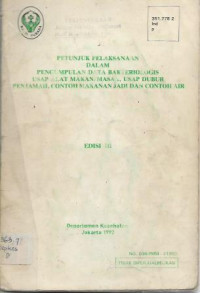 Image of Petunjuk Pelaksanaan dalam Pengumpulan Data Bakteriologis Usap Alat Makan/Masak, Usap Dubur, Penjamah, Contoh Makanan Jadi dan Contoh Air