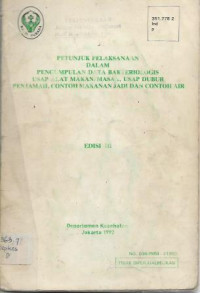 Petunjuk Pelaksanaan dalam Pengumpulan Data Bakteriologis Usap Alat Makan/Masak, Usap Dubur, Penjamah, Contoh Makanan Jadi dan Contoh Air