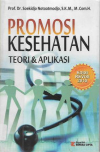 Promosi Kesehatan : Teori & Aplikasi