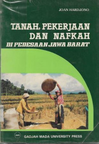 Tanah, Pekerjaan dan Nafkah di Pedesaan Jawa Barat