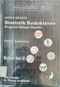 Kapita Selekta Statistik Kedokteran : Program Belajar sendiri (a review of biostatistics; a program for self-instruction)