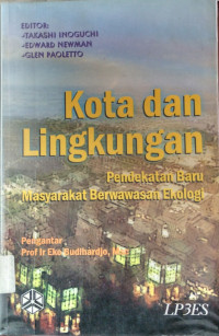 Kota dan Lingkungan : Pendekatan Baru Masyarakat Berwawasan Ekonomi