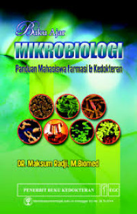 Buku Ajar Mikrobiologi : Panduan Mahasiswa Farmasi & Kedokteran