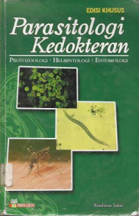 Parasitologi Kedokteran : Protozoologi-Helmintologi-Entomologi