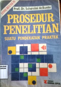Prosedur Penelitian Suatu Pendekatan Praktek