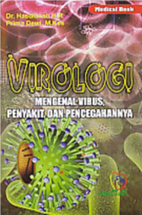 Virologi Mengenal Virus, Penyakit, Dan Pencegahannya
