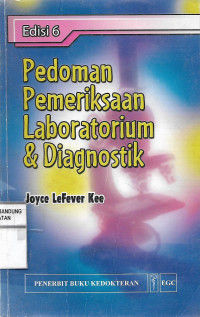 Pedoman Pemeriksaan Laboratorium & Diagnostik : Edisi 6