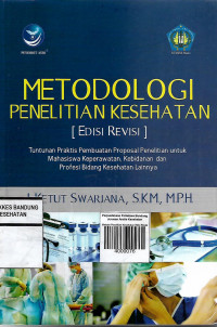 Metodologi Penelitian Kesehatan : Edisi Revisi