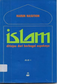 Islam : Ditinjau dari Berbagai Aspeknya Jilid I