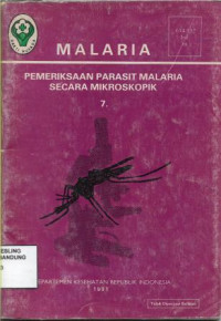 Malaria : Pemeriksaan Parasit Malaria Secara Mikroskopik 7.