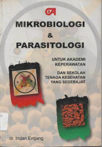 Mikrobiologi & Parasitologi : Untuk Akademi Keperawatan dan Sekolah Tenaga Kesehatan Yang Sederajat