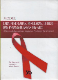 Modul Cara Pencegahan, Penularan, Deteksi dan Penanggulangan HIV-AIDS (Diperuntukan dalam Kegiatan Pelatihan Juru Sawer)
