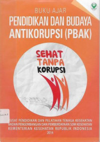 Buku Ajar Pendidikan dan Budaya Antikorupsi (PBAK)