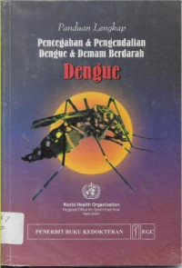 Panduan Lengkap Pencegahan & Pengendalian Dengue & Demam Berdarah Dengue