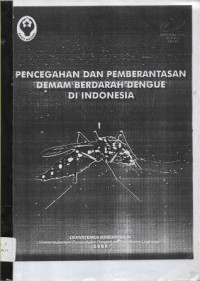 Pencegahan dan Pemberantasan Deman Berdarah Dengue di Indonesia