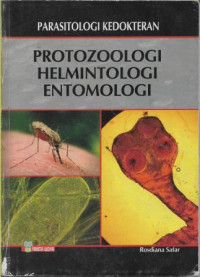 Parasitologi Kedokteran : Protozoologi, Helmintologi, Entomologi