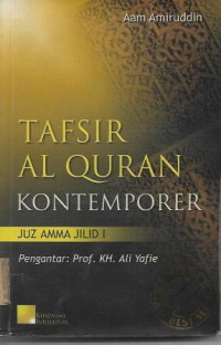 Tafsir Al Quran Kontemporer : Juz Amma Jilid I