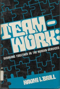 Team-work : working Together in The Human Services