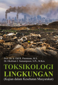 Buku Ajar Toksikologi Lingkungan (Kajian Dalam Kesehatan Masyarakat)