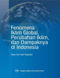 Fenomena Iklim Global Perubahan Iklim Dan Dampak Di Indonesia