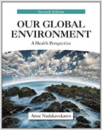 Our Global Environment : A health Perspective