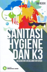 Sanitasi Hygiene dan K3: Kesehatan dan keselamatan Kerja